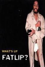 Watch Whats Up Fatlip 9Movies