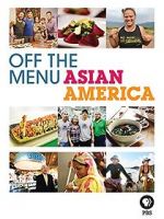 Watch Off the Menu: Asian America 9Movies