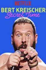 Watch Bert Kreischer: Secret Time 9Movies