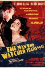 Watch The Man Who Watched Trains Go By 9Movies