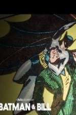 Watch Batman & Bill 9Movies