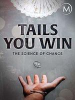 Watch Tails You Win: The Science of Chance 9Movies