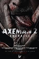 Watch Axeman 2: Overkill 9Movies