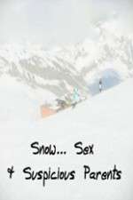 Watch Snow... Sex & Suspicious Parents 9Movies