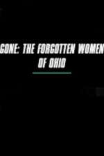 Watch Gone The Forgotten Women of Ohio 9Movies