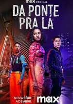 Watch Da Ponte pra Lá 9Movies