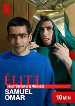Watch Élite Historias Breves: Samuel Omar 9Movies