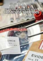 Watch People Magazine Presents: Crimes of the 2000s 9Movies