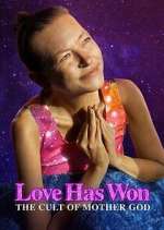 Watch Love Has Won: The Cult of Mother God 9Movies