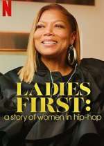 Watch Ladies First: A Story of Women in Hip-Hop 9Movies