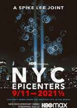 Watch NYC Epicenters 9/11→2021½ 9Movies