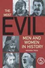 Watch The Most Evil Men and Woman in History 9Movies