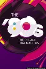 Watch The '80s: The Decade That Made Us 9Movies