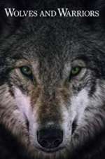 Watch Wolves and Warriors 9Movies
