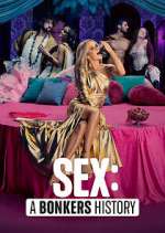Watch Sex: A Bonkers History 9Movies