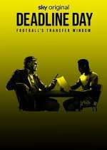 Watch Deadline Day: Football's Transfer Window 9Movies