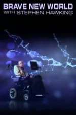 Watch Brave New World With Stephen Hawking 9Movies