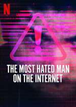 Watch The Most Hated Man on the Internet 9Movies