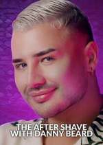 Watch The After Shave with Danny Beard 9Movies