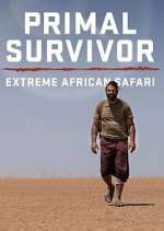 Watch Primal Survivor Extreme African Safari 9Movies