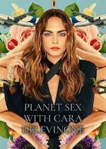 Watch Planet Sex with Cara Delevingne 9Movies