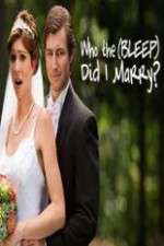 Watch Who the (Bleep) Did I Marry 9Movies