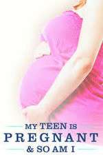 Watch My Teen Is Pregnant and So Am I 9Movies