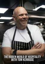 Watch The Hidden World of Hospitality with Tom Kerridge 9Movies