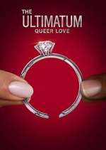 Watch The Ultimatum: Queer Love 9Movies