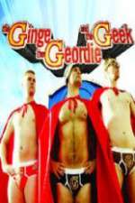 Watch The Ginge, the Geordie and the Geek 9Movies
