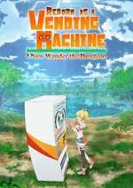 Watch Reborn as a Vending Machine, I Now Wander the Dungeon 9Movies