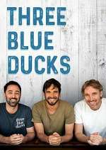Watch Three Blue Ducks 9Movies