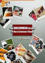Watch The Uncommon History of Very Common Things 9Movies