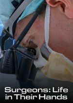 Watch Surgeons: Life in Their Hands 9Movies