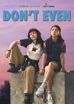Watch Don't Even 9Movies