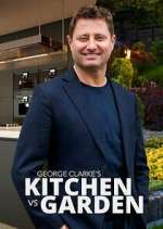Watch George Clarke\'s Kitchen vs Garden 9Movies