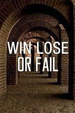 Watch Win Lose or Fail 9Movies