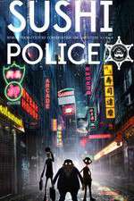 Watch Sushi Police 9Movies