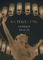 Watch Na Féilte Tine 9Movies