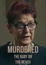 Watch Murdered: The Baby on the Beach 9Movies