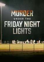 Watch Murder Under the Friday Night Lights 9Movies