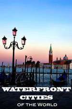 Watch Waterfront Cities of the World 9Movies