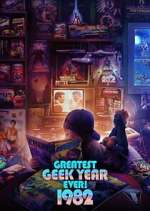 Watch Greatest Geek Year Ever: 1982 9Movies