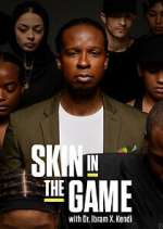 Watch Skin in the Game with Dr. Ibram X. Kendi 9Movies