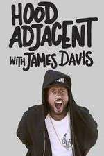 Watch Hood Adjacent with James Davis 9Movies