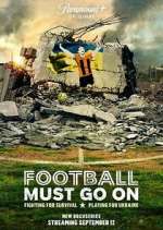 Watch Football Must Go On 9Movies