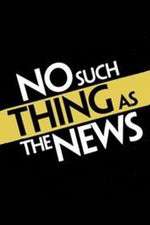Watch No Such Thing as the News 9Movies