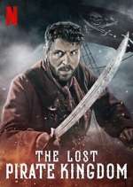 Watch The Lost Pirate Kingdom 9Movies