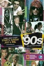 Watch The '90s: The Last Great Decade 9Movies