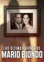 Watch Las Últimas Horas de Mario Biondo 9Movies